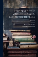 The best of the world's classics, restricted to prose Volume 5 1171653921 Book Cover