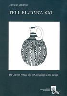 Tell El-Dab'a XXI: The Cypriot Pottery and Its Circulation in the Levant 3700165854 Book Cover