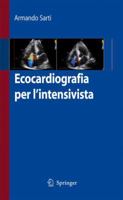 Ecocardiografia per l'intensivista 8847013836 Book Cover