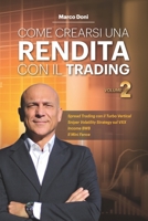 Come crearsi una rendita con il trading Volume 2: Turbo Vertical Mini Fence e SVS per Trading no Stress 1979405344 Book Cover