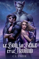 Le Bon, la Belle & le Truand: Un romance SF Fantastique & Aventures (Sentinelles Galactiques) (French Edition) 2488258008 Book Cover