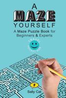 A Maze Yourself: Travel Pocket Size Edition 1974670678 Book Cover