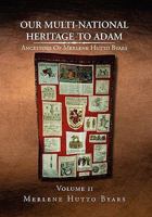 Our Multi-National Heritage to Adam, Volume II 1453577378 Book Cover