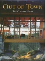 Out of Town: The Country House 1864701501 Book Cover