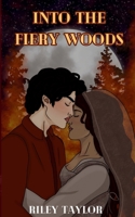 Into The Fiery Woods 1917701012 Book Cover