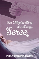 Ten Chlopiec który skradt moje Serce (Polish Edition) B0GCYC7KQL Book Cover