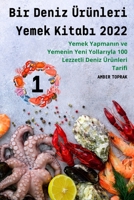 Bir Deniz Ürünleri Yemek Kitabı 2022 180465776X Book Cover