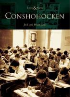 Conshohocken (Then and Now) 0738536539 Book Cover