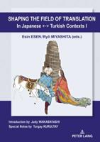 Shaping the Field of Translation in Japanese ↔ Turkish Contexts I 3631789254 Book Cover