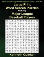 Large Print Word Search Puzzles Featuring Major League Baseball Players 1532731590 Book Cover