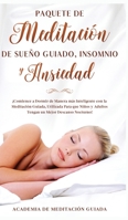 Paquete de Meditación de Sueño Guiado, Insomnio y Ansiedad: ¡Comience a Dormir de Manera más Inteligente con la Meditación Guiada, Utilizada Para que ... un Mejor Descanso Nocturno! (Spanish Edition) B0858W4YDG Book Cover