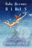 Baby Boomer Blues: A Survivor's Confessions 1425999085 Book Cover