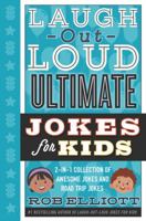 Laugh-Out-Loud Ultimate Jokes for Kids: 2-in-1 Collection of Awesome Jokes and Road Trip Jokes 0062569775 Book Cover
