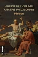 Abrégé Des Vies Des Anciens Philosophes (Oeuvres Complètes de Fénelon, Tome 7) 116003530X Book Cover