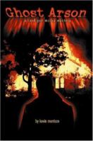 Ghost Arson 1847286046 Book Cover