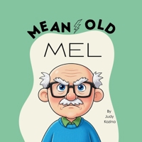 Mean Old Mel B0GH2179Z9 Book Cover