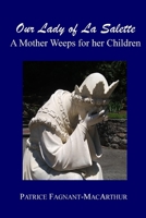 Our Lady of La Salette: A Mother Weeps for Her Children 1689019395 Book Cover