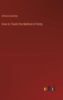 How to Teach the Method of Unity 3385346460 Book Cover