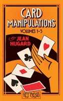 Card Manipulations Volumes 1-5: (Hey Presto Magic Book) 1909678287 Book Cover