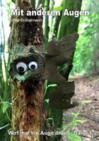 Mit anderen Augen - Wirf mal ein Auge drauf: Wirf mal ein Auge drauf 1539823202 Book Cover