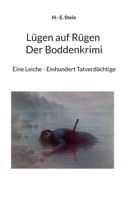 Lügen auf Rügen Der Boddenkrimi: Eine Leiche - Einhundert Tatverdächtige (German Edition) 381923232X Book Cover