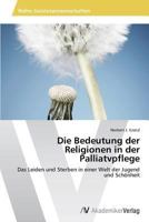 Die Bedeutung Der Religionen in Der Palliatvpflege 3639491637 Book Cover