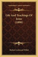 Life And Teachings Of Jesus 1164860437 Book Cover