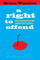 A Right to Offend: Free Expression in the Twenty-first Century 1849660034 Book Cover