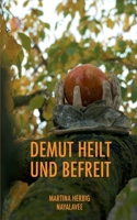 Demut heilt und befreit (German Edition) 3769310365 Book Cover