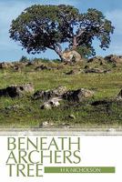 Beneath Archers Tree 1452046514 Book Cover