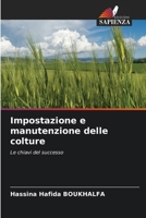 Impostazione e manutenzione delle colture (Italian Edition) 6207525922 Book Cover