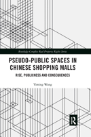 Pseudo-Public Spaces in Chinese Shopping Malls 1032177993 Book Cover