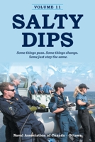 Salty Dips Volume 11: Some things pass. Some things change. Some just stay the same. 1039106609 Book Cover