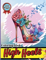 High Heels Coloring Book: Easy-to-Color Designs for Stress Relief and Relaxation - Shoes Coloring Book for Girls with Chic Fashion Patterns 4375730706 Book Cover