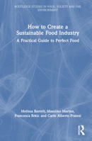 How to Create a Sustainable Food Industry: A Practical Guide to Perfect Food 1032583592 Book Cover