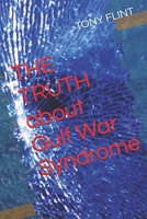 THE TRUTH about Gulf War Syndrome B0FDKCT4PW Book Cover