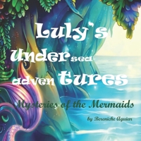 Luly's Undersea Adventures: Mysteries of the Mermaids B0CCCSMRZT Book Cover
