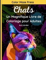 Chats - Un Magnifique Livre de Coloriage pour Adultes: 25 Dessins Fantastiques de Chats et Chatons avec Mandalas. Détente et Anti-stress B08MSLX48S Book Cover