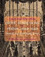 Exotic Attractions in Persia, 1684-1688: Travels & Observations 1933823917 Book Cover