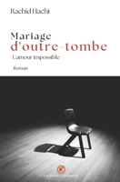 Mariage d'outre-tombe: L'amour impossible 2494037174 Book Cover