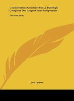 Considerations Generales Sur La Philologie Comparee Des Langues Indo-Europeennes: Discours (1858) 1147889945 Book Cover