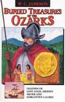 Buried Treasures of the Ozarks (Buried Treasures) 0874831067 Book Cover