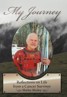 My Journey: Reflections on Life from a Cancer Survivor 1449748228 Book Cover