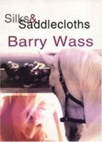Silks & Saddlecloths 1857565606 Book Cover