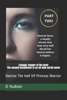 Lineage: Keeper of the Rune Serial Novel The second installment in an all-new serial novel: Desiree The Half Elf Princess Warri B08QLQ5MC6 Book Cover