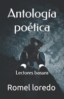 Antolog�a po�tica: Lectores basura B09T8Q8FJK Book Cover