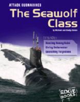 Attack Submarines: The Seawolf Class (Edge Books, War Machines,) 0736827218 Book Cover