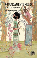 Rotundamente negra: y otros poemas (Spanish Edition) 9930581154 Book Cover