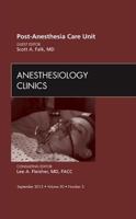 Post Anesthesia Care Unit, an Issue of Anesthesiology Clinics, 30 1455742090 Book Cover