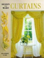 Design and Make Curtains 1840673125 Book Cover